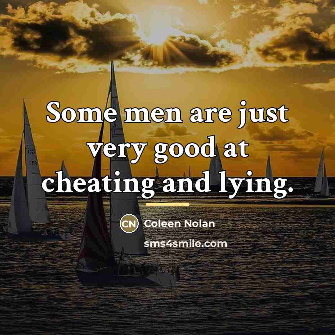 “Some men are just very good at cheating and lying.…” quote by Coleen Nolan
