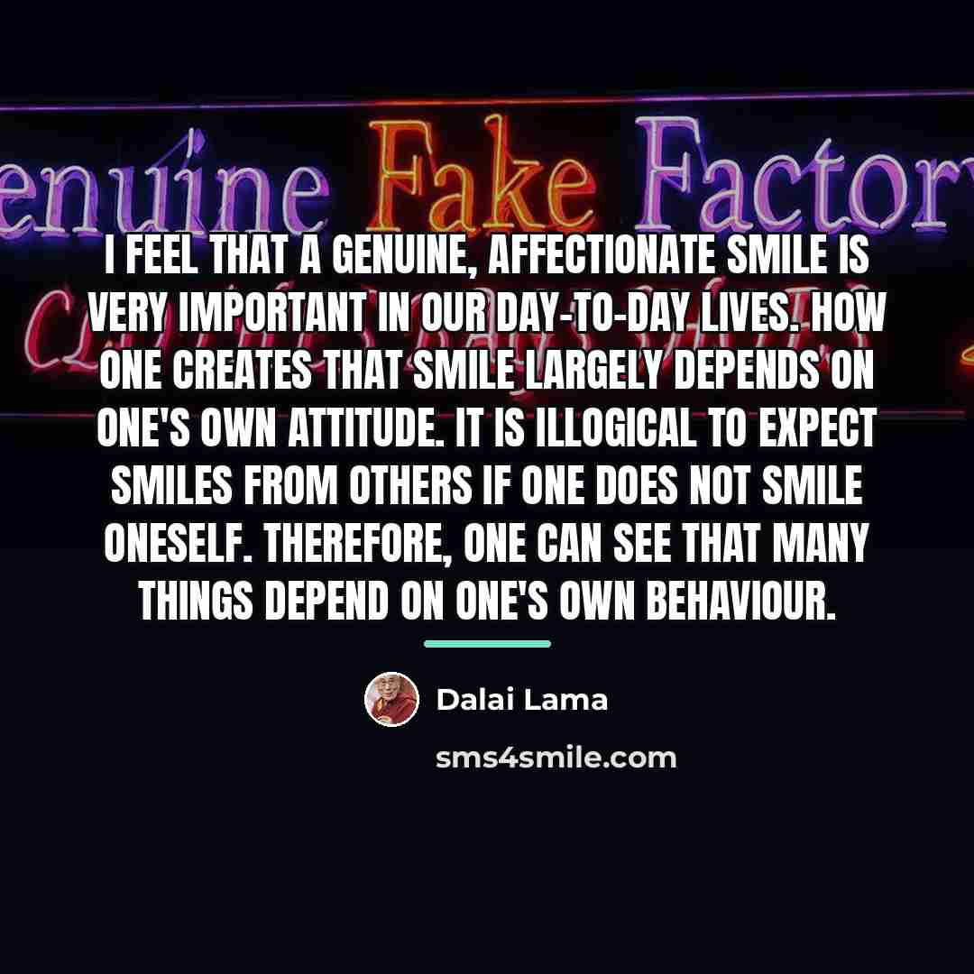 “I feel that a genuine, affectionate smile is very important…” quote by Dalai Lama