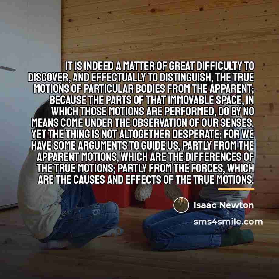 “It is indeed a matter of great difficulty to discover,…” quote by Isaac Newton
