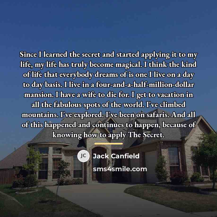 “Since I learned the secret and started applying it to…” quote by Jack Canfield