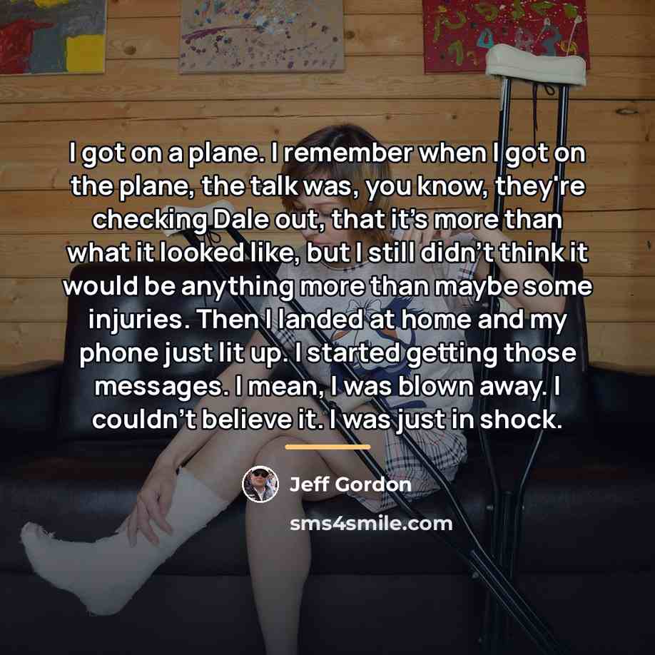 “I got on a plane. I remember when I got…” quote by Jeff Gordon