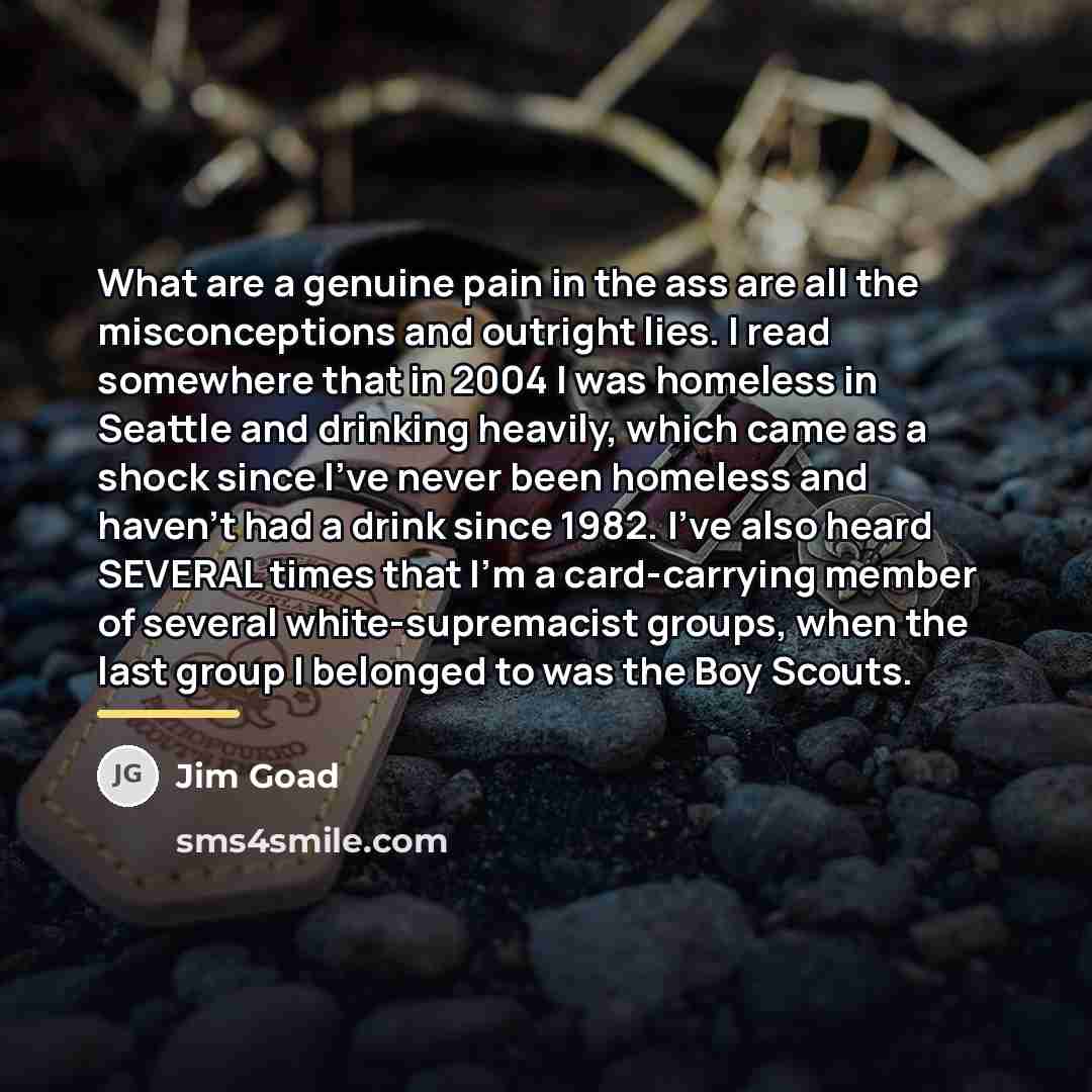 “What are a genuine pain in the ass are all…” quote by Jim Goad