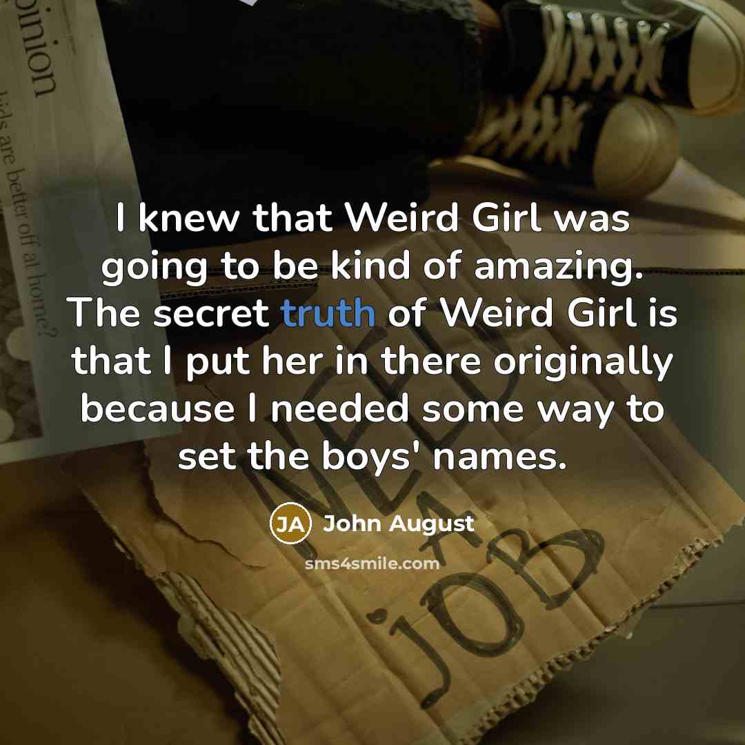 “I knew that Weird Girl was going to be kind…” quote by John August