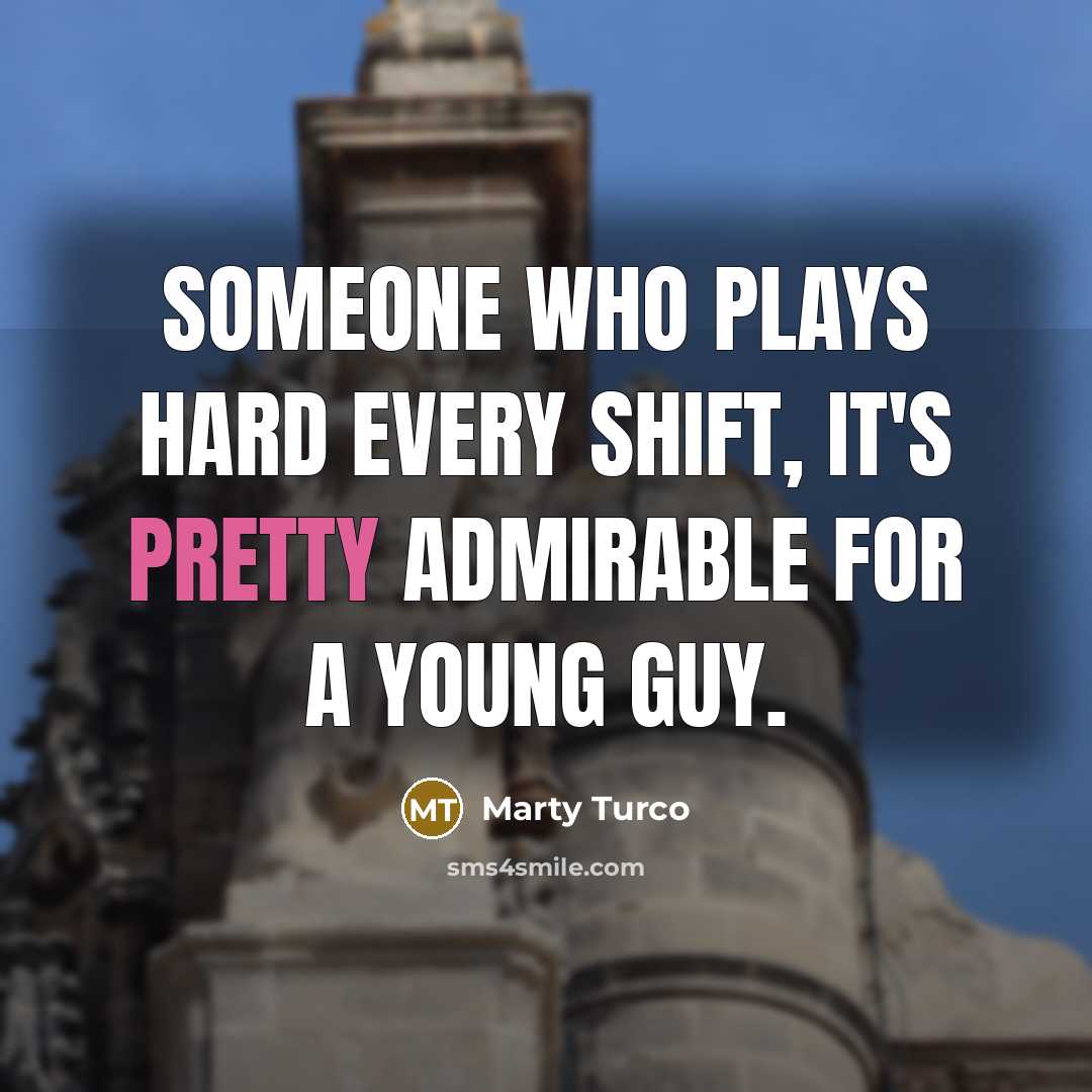 “Someone who plays hard every shift, it's pretty admirable for…” quote by Marty Turco