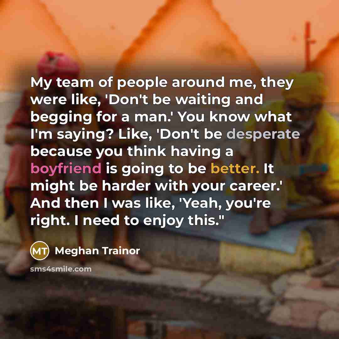 “My team of people around me, they were like, 'Don't…” quote by Meghan Trainor