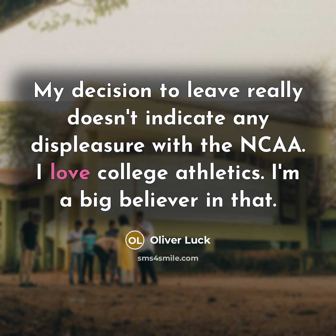 “My decision to leave really doesn't indicate any displeasure with…” quote by Oliver Luck