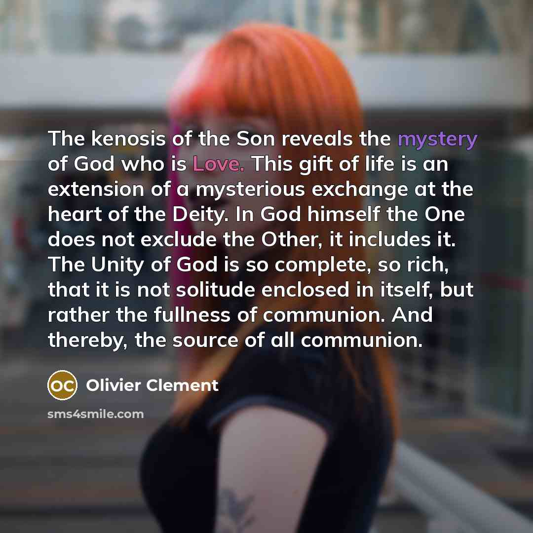 “The kenosis of the Son reveals the mystery of God…” quote by Olivier Clement