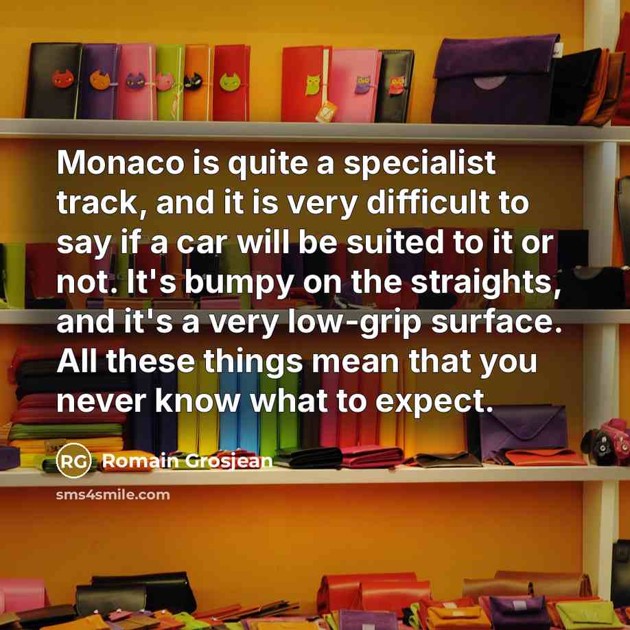 “Monaco is quite a specialist track, and it is very…” quote by Romain Grosjean
