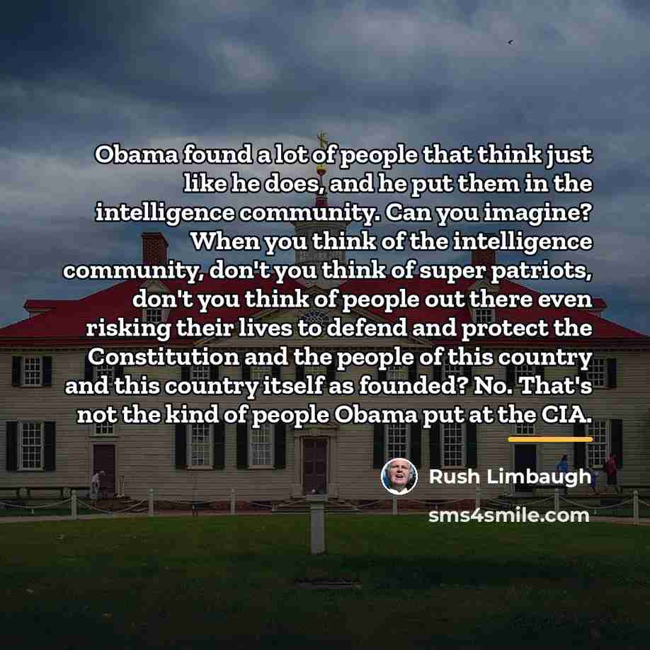 “Obama found a lot of people that think just like…” quote by Rush Limbaugh