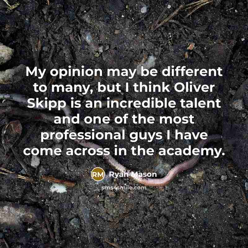 “My opinion may be different to many, but I think…” quote by Ryan Mason