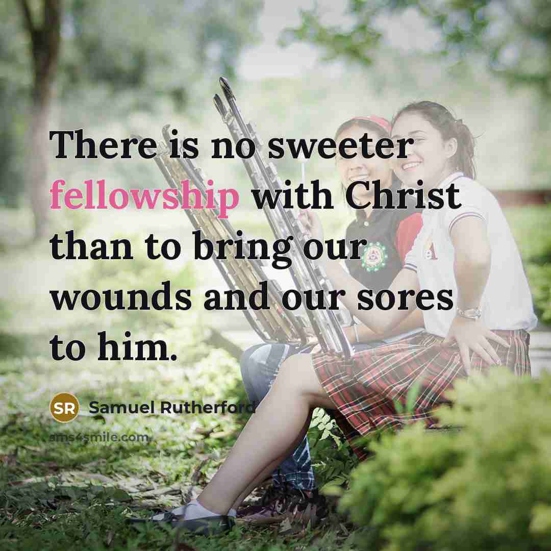 “There is no sweeter fellowship with Christ than to bring…” quote by Samuel Rutherford