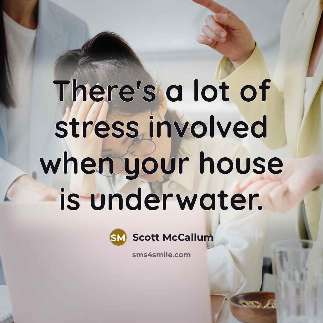 “There's a lot of stress involved when your house is…” quote by Scott McCallum