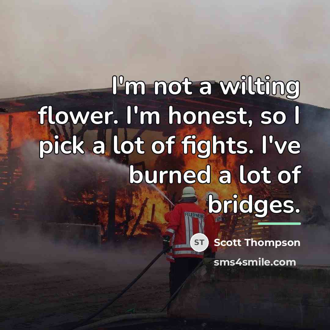“I'm not a wilting flower. I'm honest, so I pick…” quote by Scott Thompson