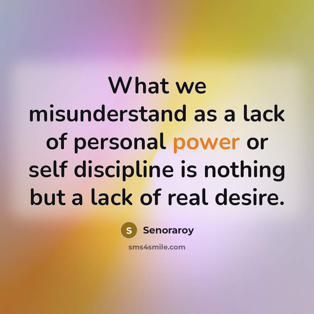 “What we misunderstand as a lack of personal power or…” quote by Senoraroy