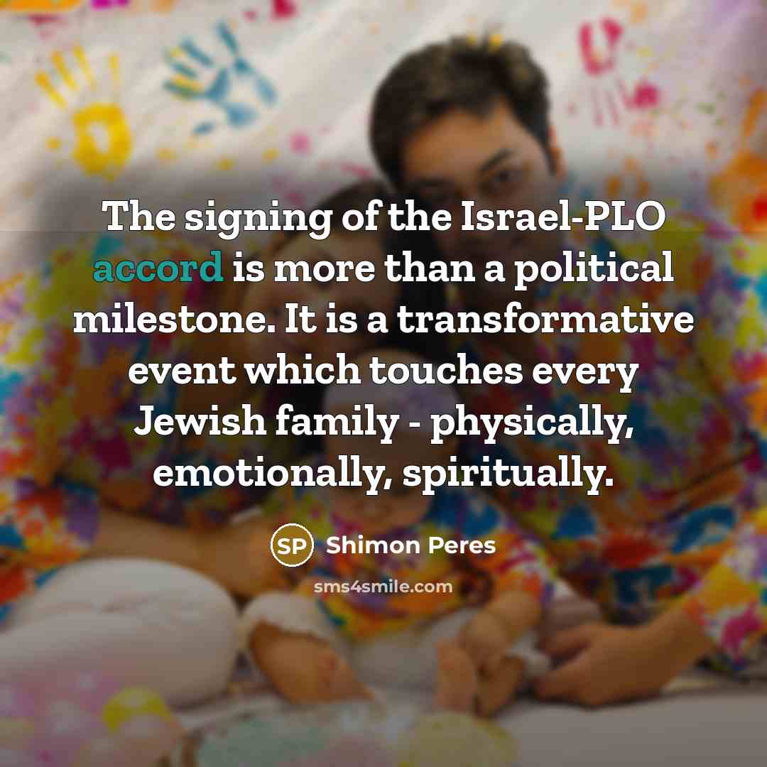 “The signing of the Israel-PLO accord is more than a…” quote by Shimon Peres