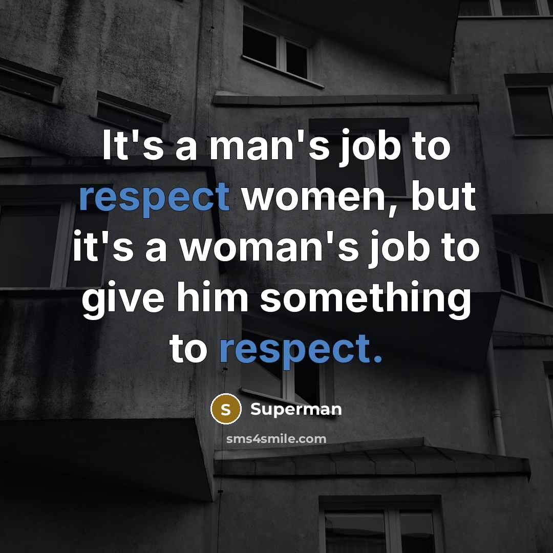 “It's a man's job to respect women, but it's a…” quote by Superman