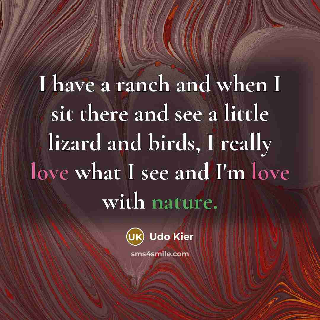 “I have a ranch and when I sit there and…” quote by Udo Kier