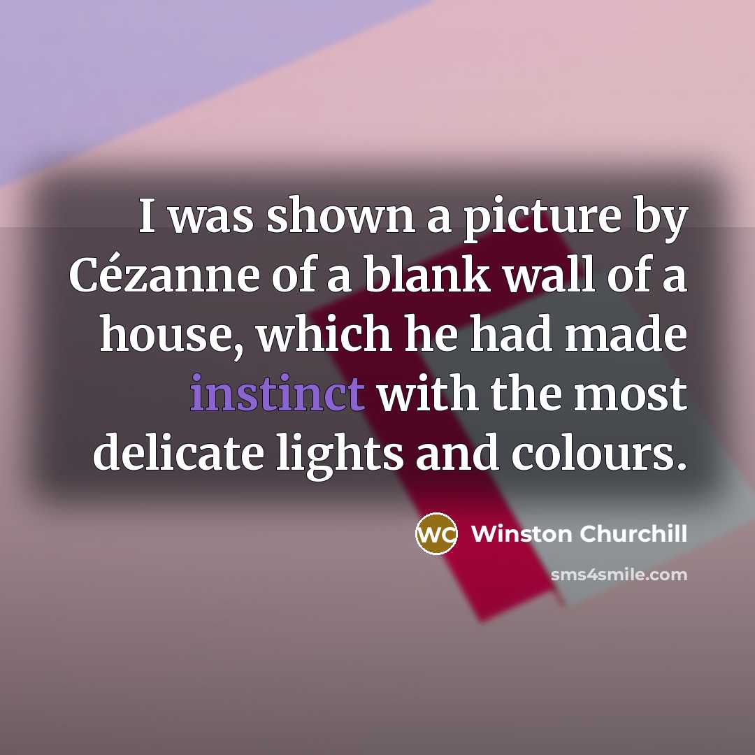 “I was shown a picture by Cézanne of a blank…” quote by Winston Churchill