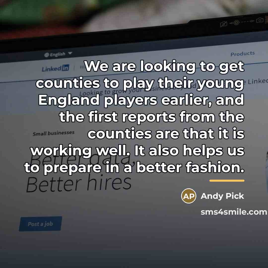 “We are looking to get counties to play their young…” quote by Andy Pick