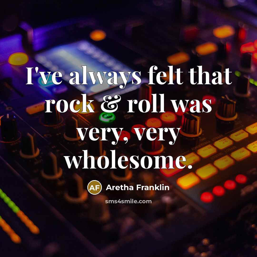 “I've always felt that rock & roll was very, very…” quote by Aretha Franklin
