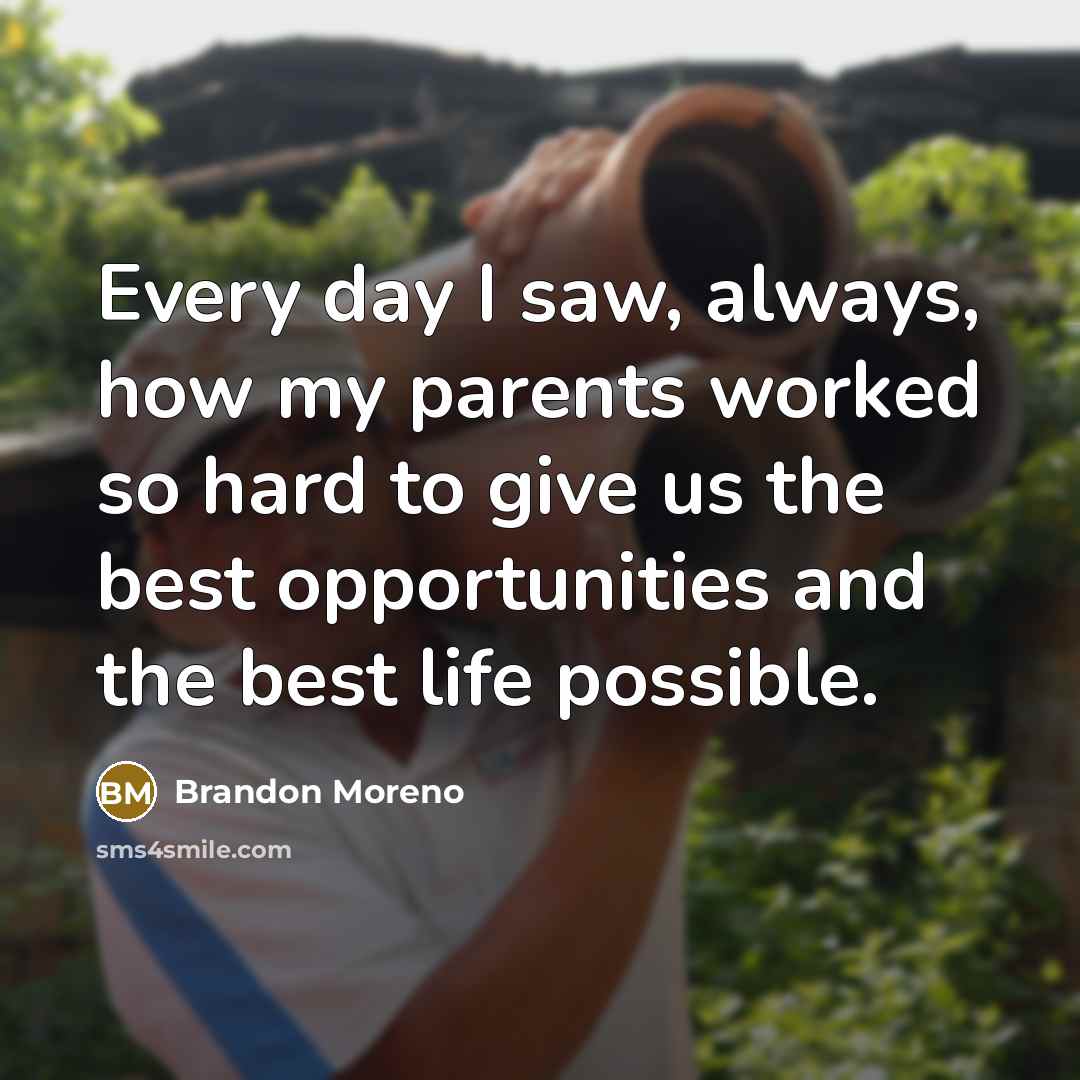 “Every day I saw, always, how my parents worked so…” quote by Brandon Moreno