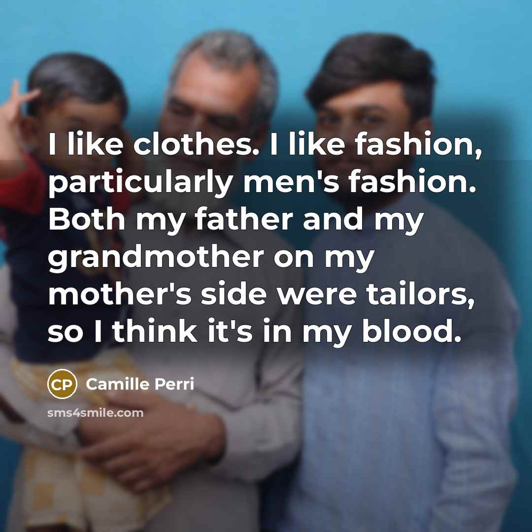 “I like clothes. I like fashion, particularly men's fashion. Both…” quote by Camille Perri