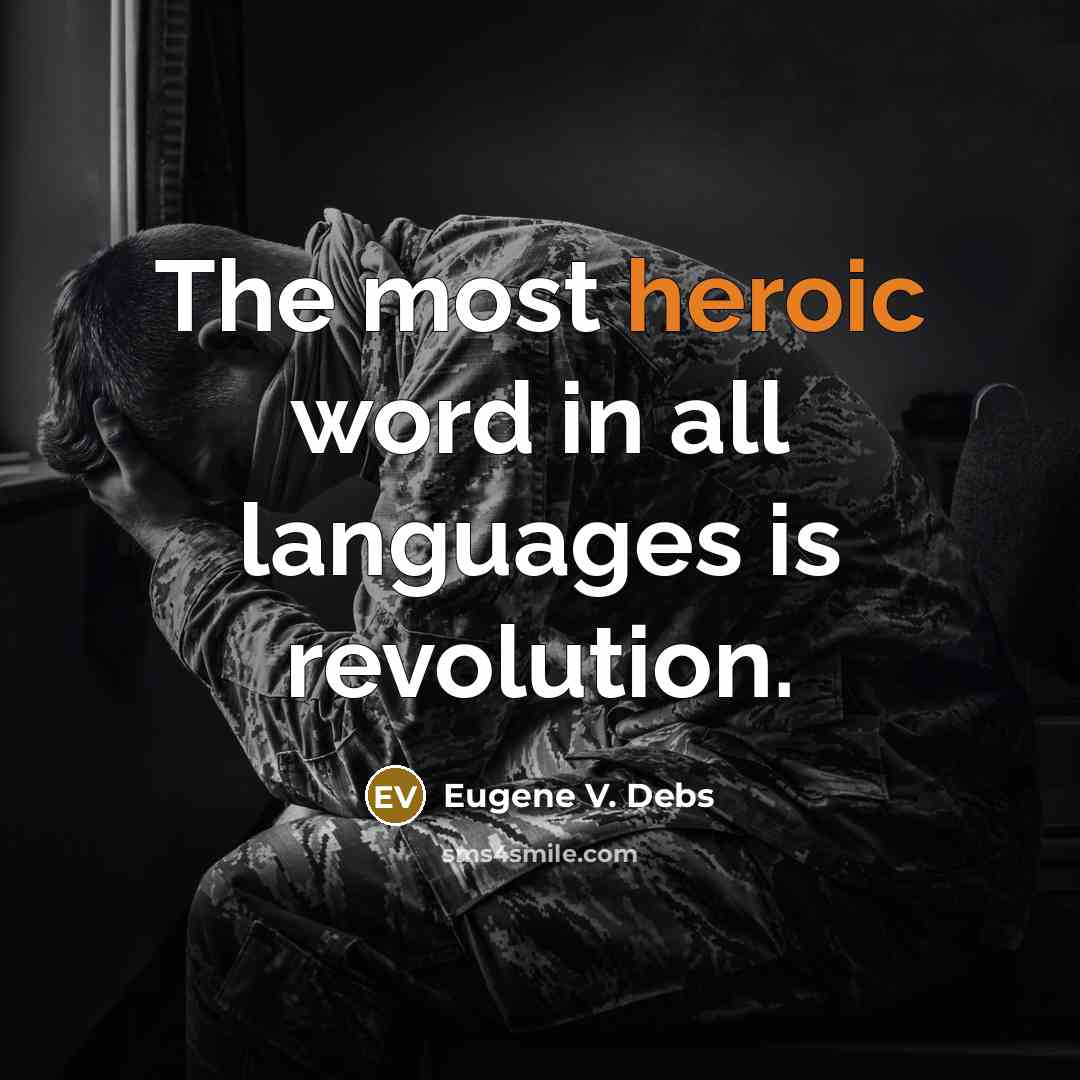 “The most heroic word in all languages is revolution.…” quote by Eugene V. Debs