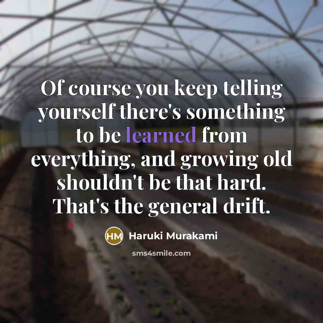 “Of course you keep telling yourself there's something to be…” quote by Haruki Murakami