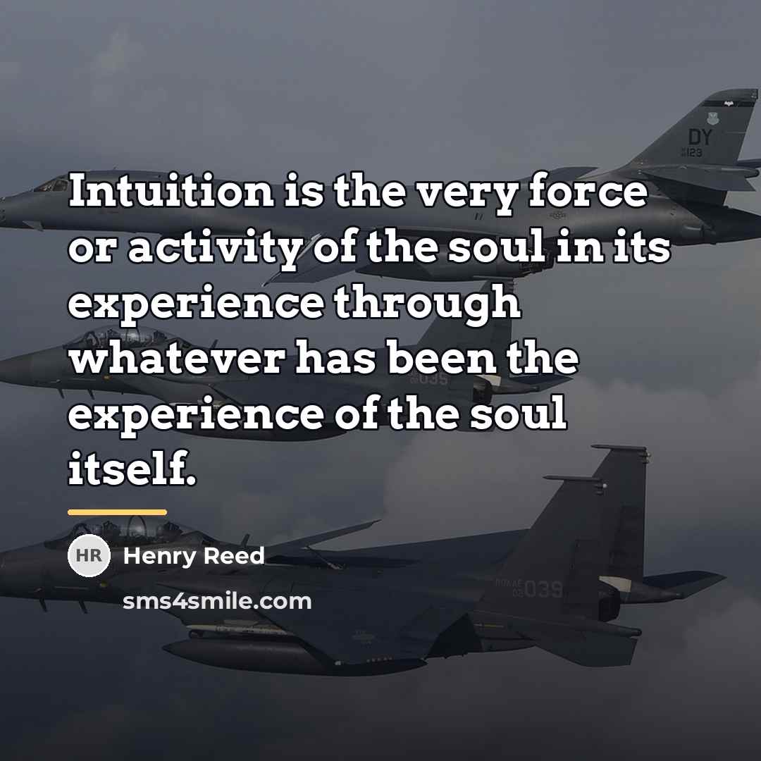 “Intuition is the very force or activity of the soul…” quote by Henry Reed