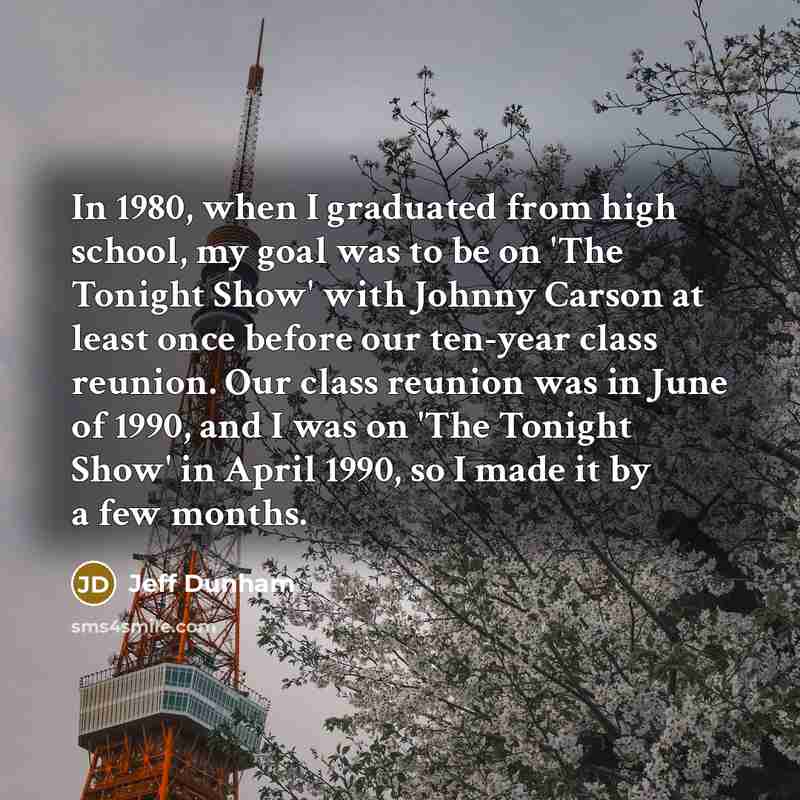 “In 1980, when I graduated from high school, my goal…” quote by Jeff Dunham