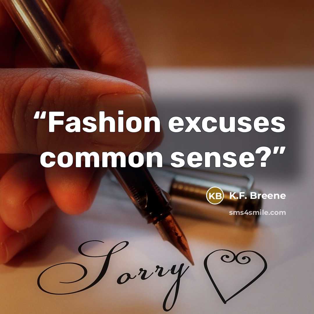 “Fashion excuses common sense?” quote by K.F. Breene