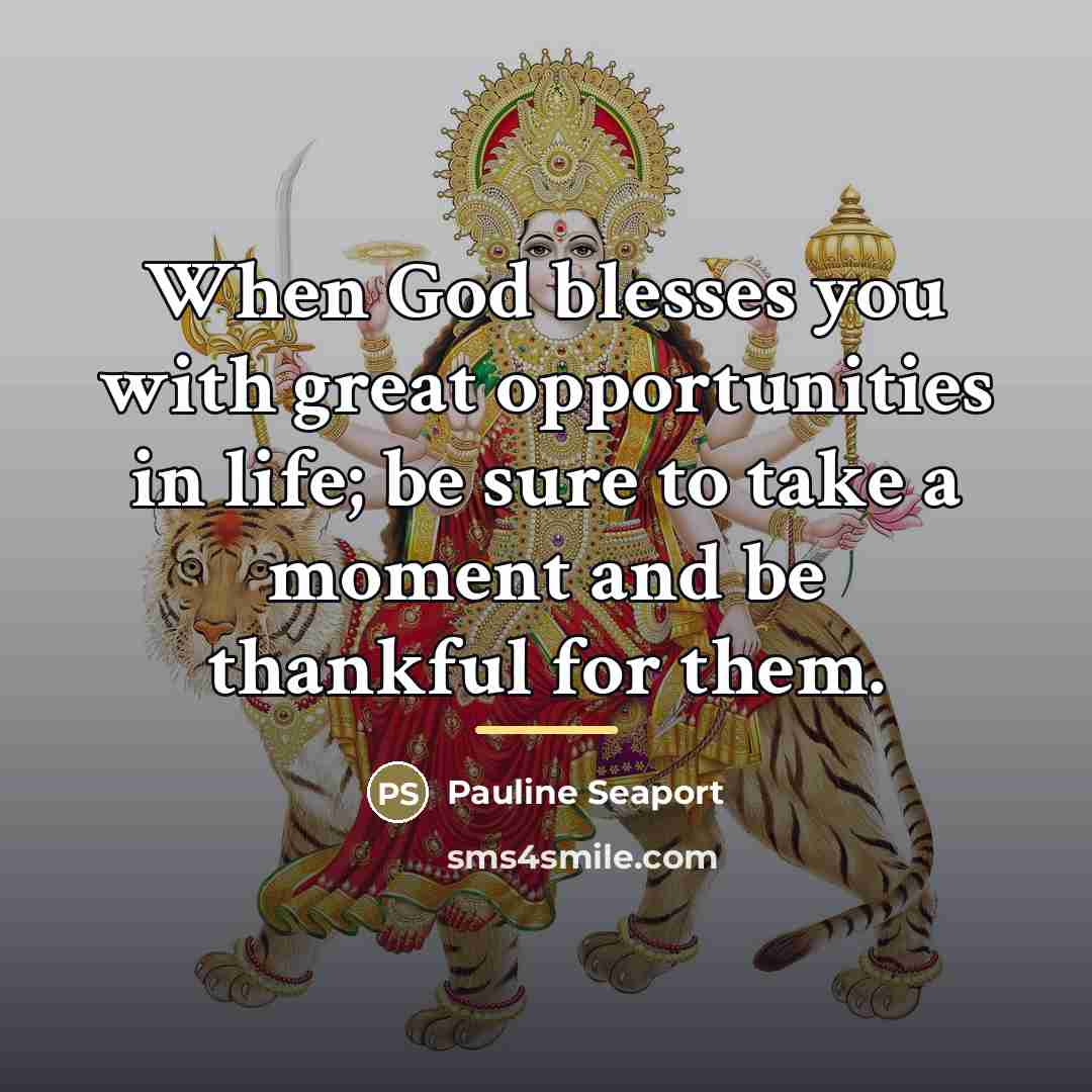 “When God blesses you with great opportunities in life; be…” quote by Pauline Seaport