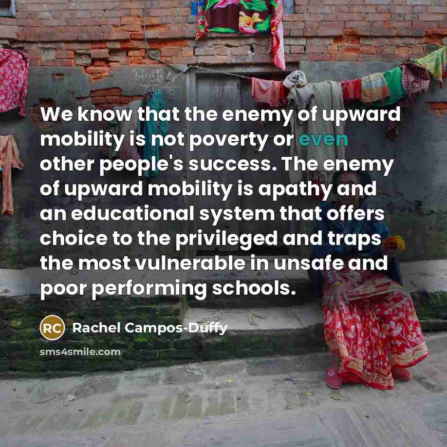 “We know that the enemy of upward mobility is not…” quote by Rachel Campos-Duffy