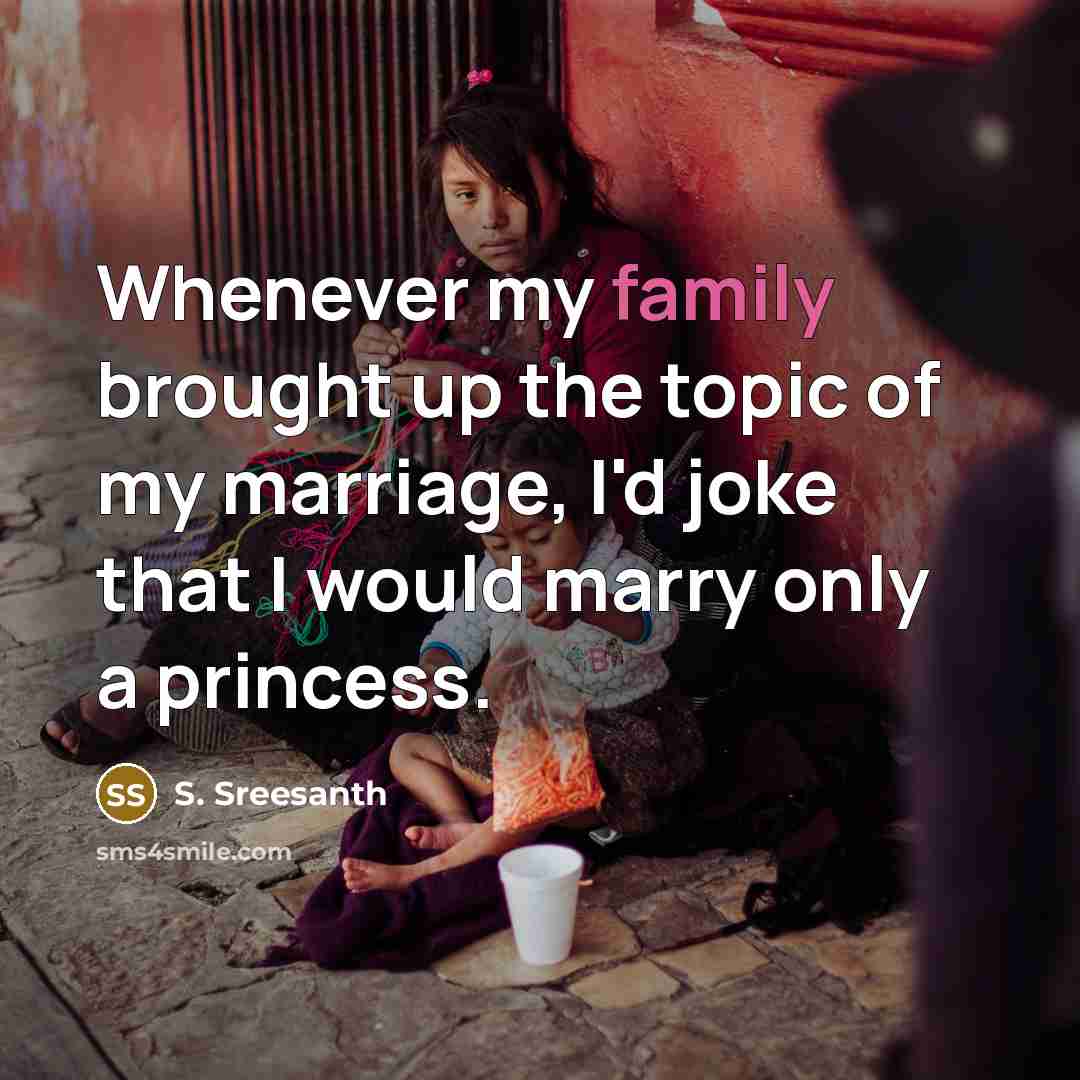 “Whenever my family brought up the topic of my marriage,…” quote by S. Sreesanth