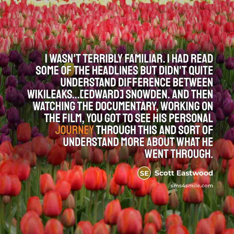 “I wasn't terribly familiar. I had read some of the…” quote by Scott Eastwood