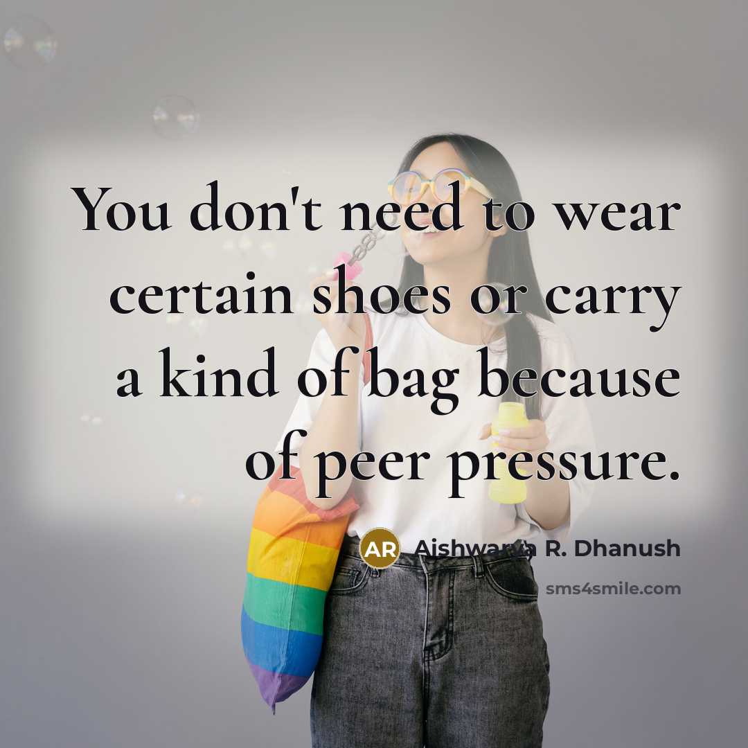 “You don't need to wear certain shoes or carry a…” quote by Aishwarya R. Dhanush