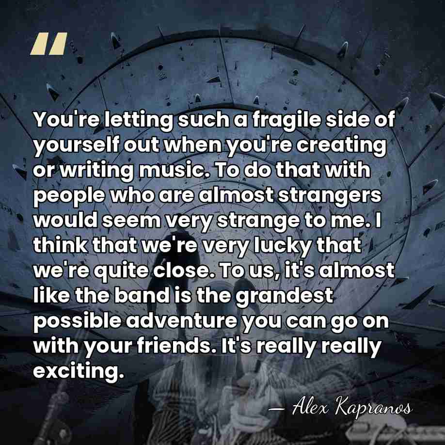You're letting such a fragile side of yourself out when you're creating&hellip; - Alex Kapranos