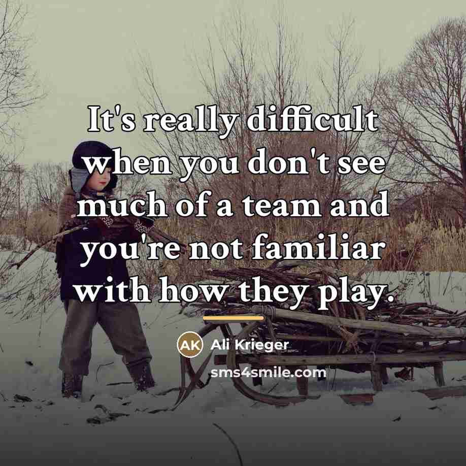 “It's really difficult when you don't see much of a…” quote by Ali Krieger
