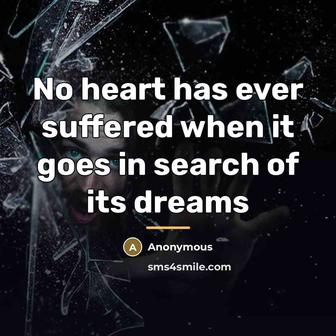 “No heart has ever suffered when it goes in search…” quote by Anonymous