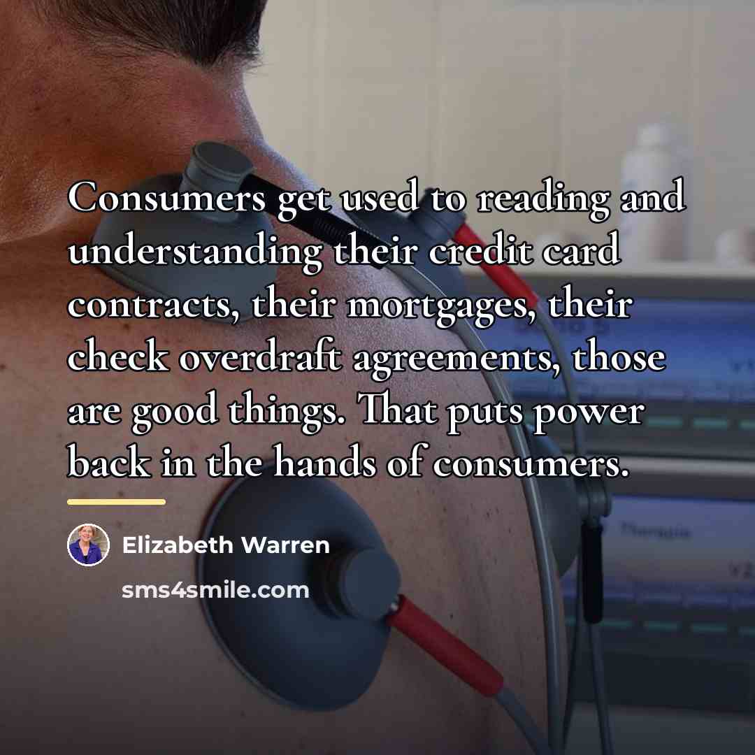 “Consumers get used to reading and understanding their credit card…” quote by Elizabeth Warren