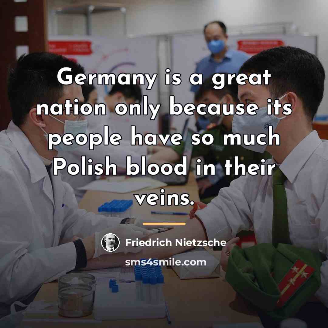 “Germany is a great nation only because its people have…” quote by Friedrich Nietzsche