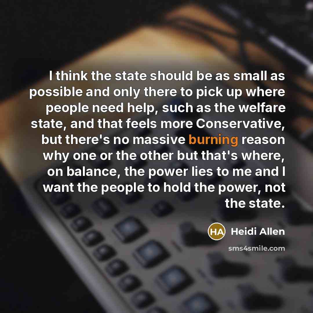 “I think the state should be as small as possible…” quote by Heidi Allen
