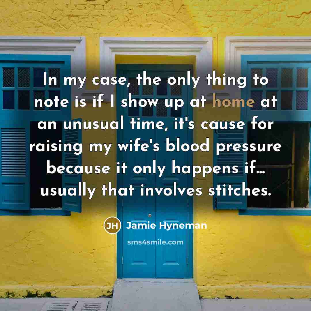 “In my case, the only thing to note is if…” quote by Jamie Hyneman