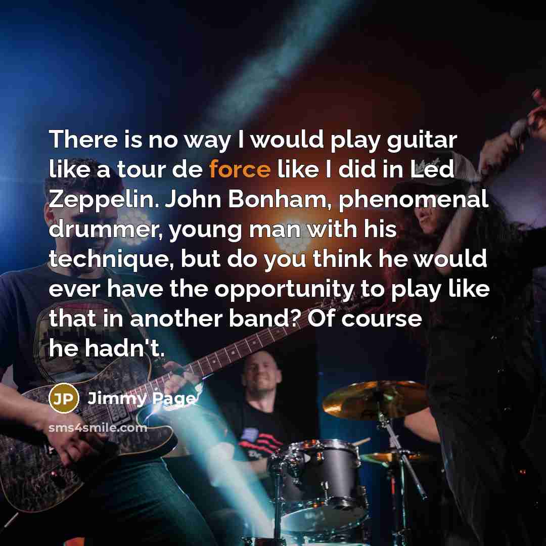 “There is no way I would play guitar like a…” quote by Jimmy Page