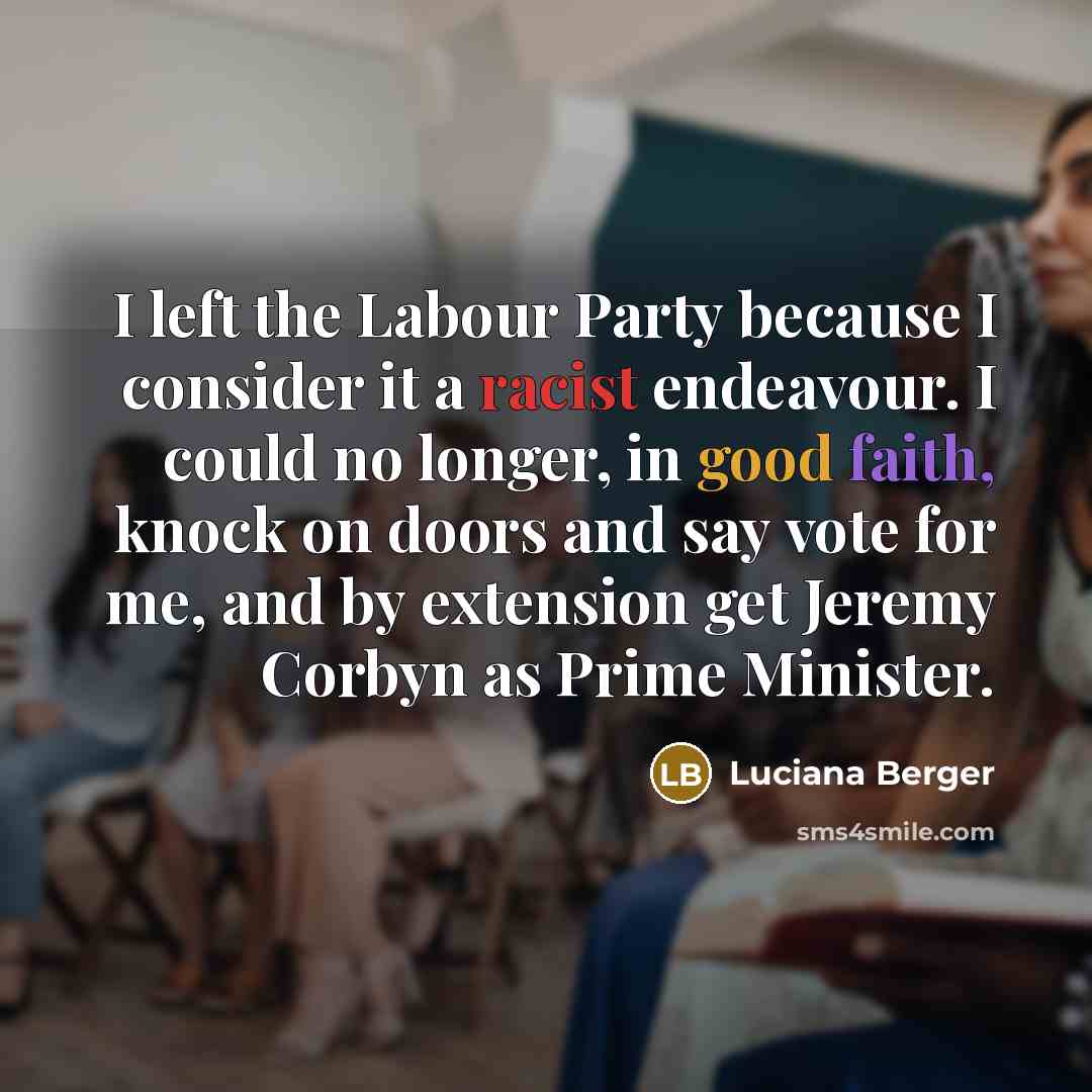 “I left the Labour Party because I consider it a…” quote by Luciana Berger