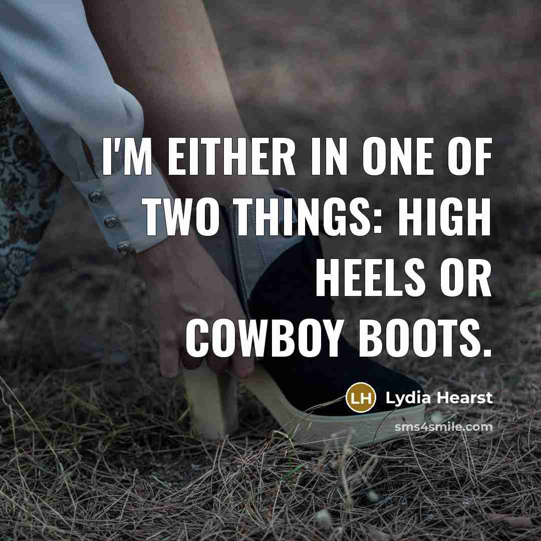 “I'm either in one of two things: high heels or…” quote by Lydia Hearst