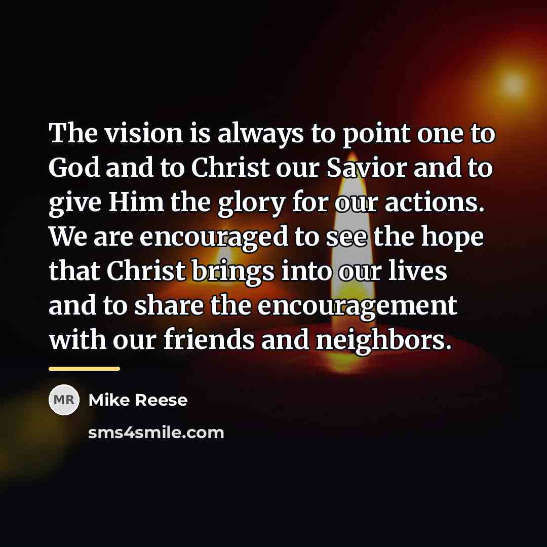 “The vision is always to point one to God and…” quote by Mike Reese