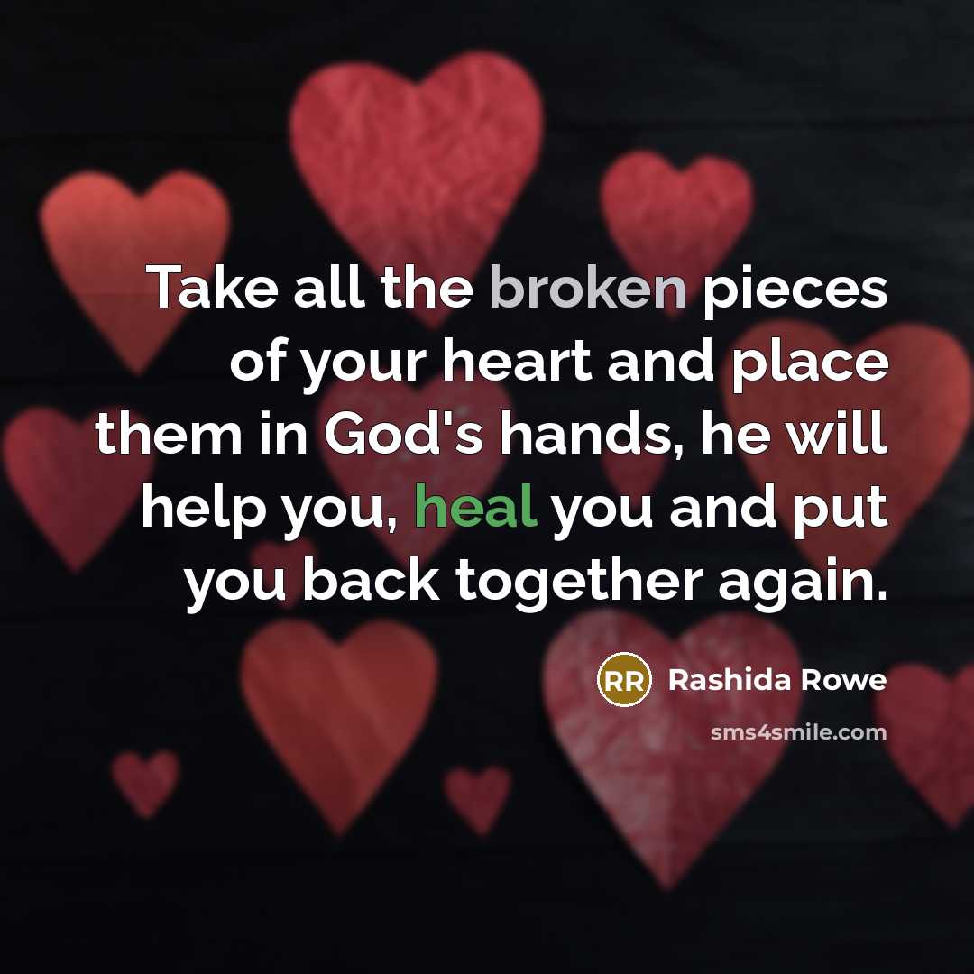 “Take all the broken pieces of your heart and place…” quote by Rashida Rowe