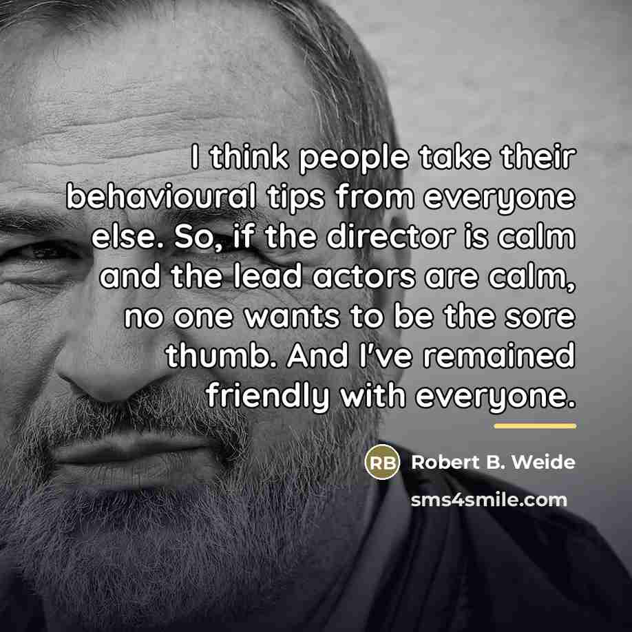 “I think people take their behavioural tips from everyone else.…” quote by Robert B. Weide
