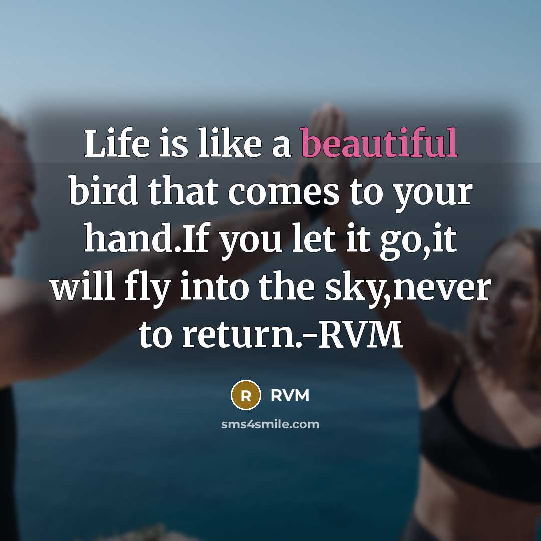 “Life is like a beautiful bird that comes to your…” quote by RVM
